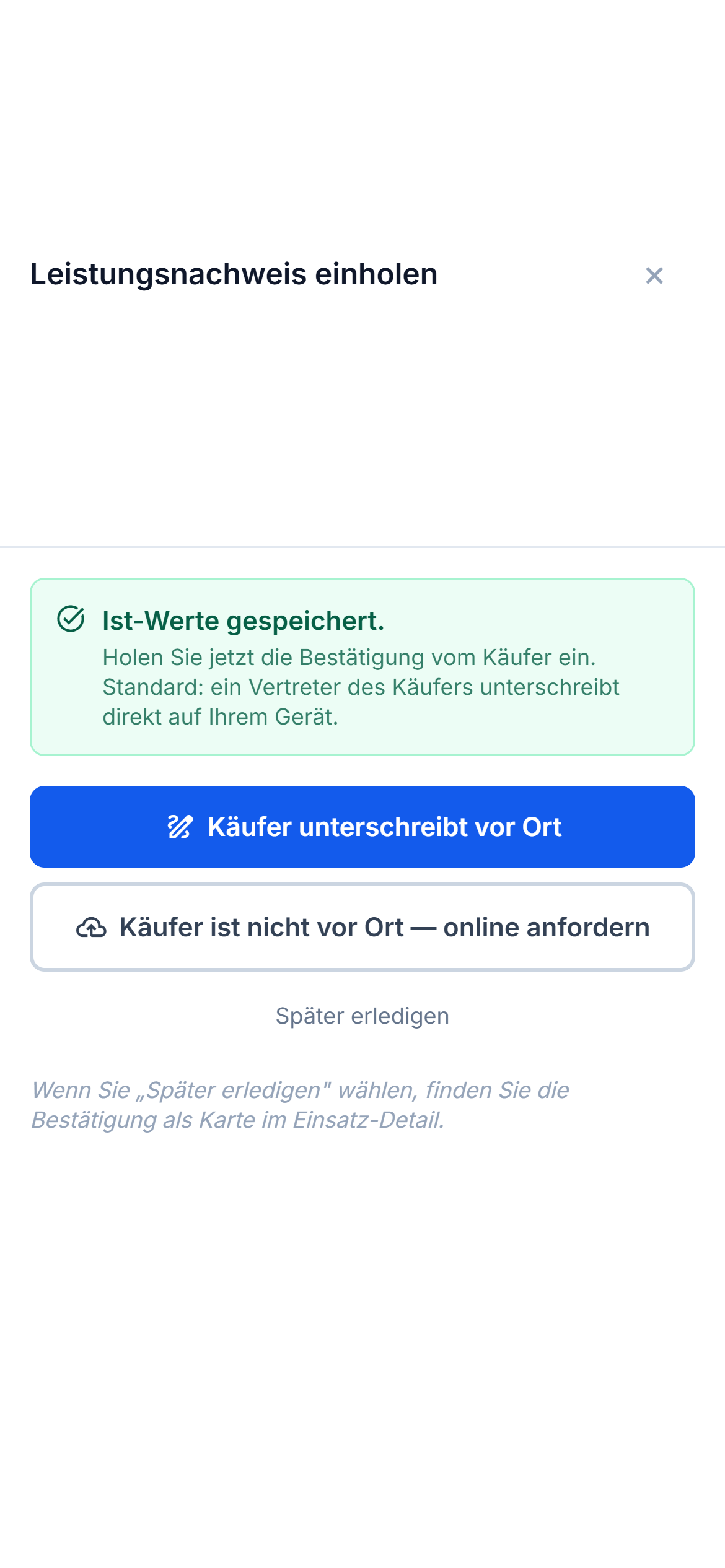 Bediener-App – Leistungsnachweis einholen mit Unterschrift vor Ort
